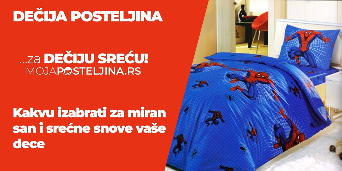Dečija posteljina: Kakvu izabrati za miran san i srećne snove vaše dece - mojaposteljina.rs