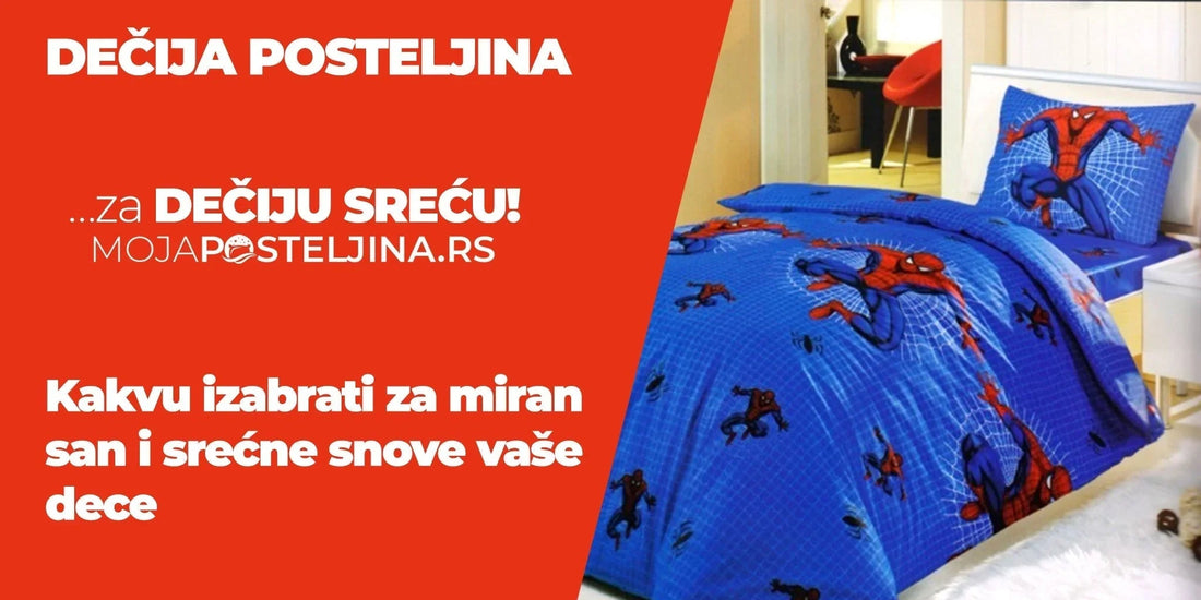 Dečija posteljina: Kakvu izabrati za miran san i srećne snove vaše dece - mojaposteljina.rs